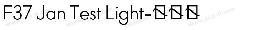 F37 Jan Test Light字体转换